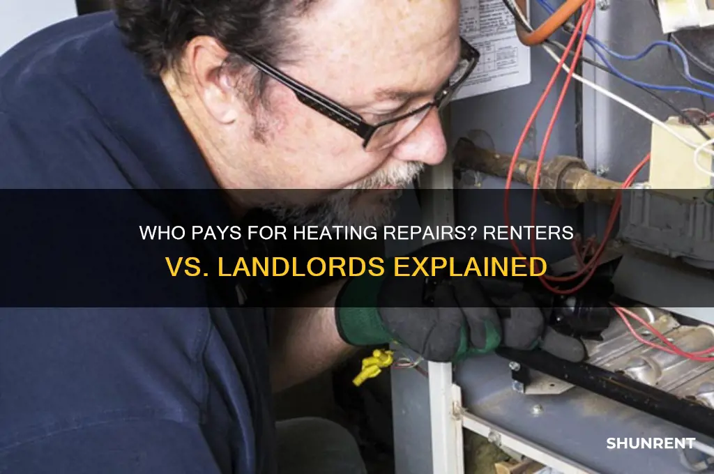 when renting who is responsible for heating system