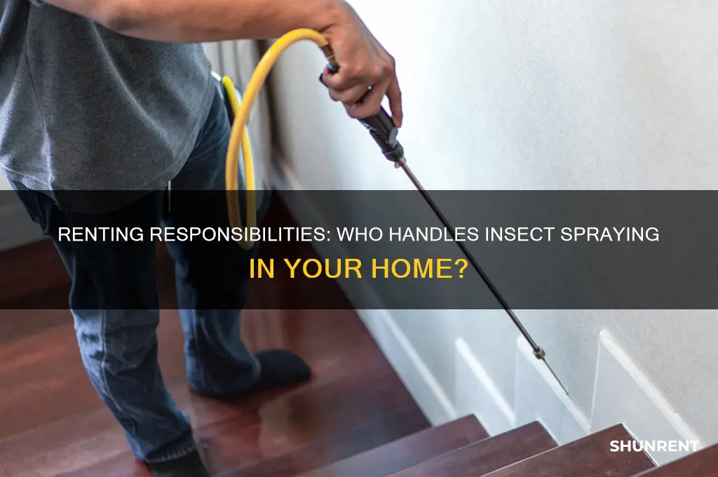 when renting who is responsible for insect spraying