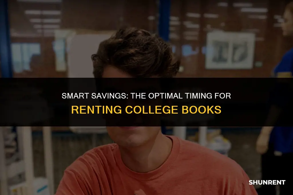 when should i rent books for college