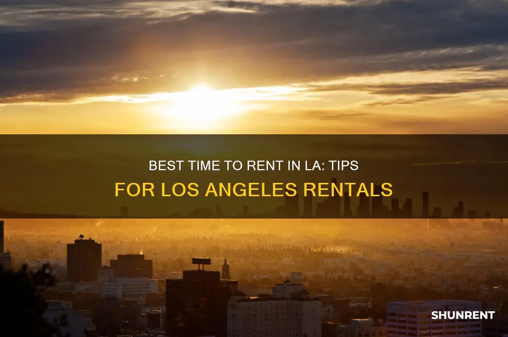 when to look for renting in los angeles