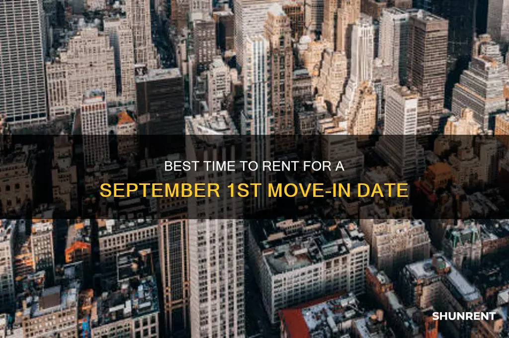 when to rent for september 1 start date