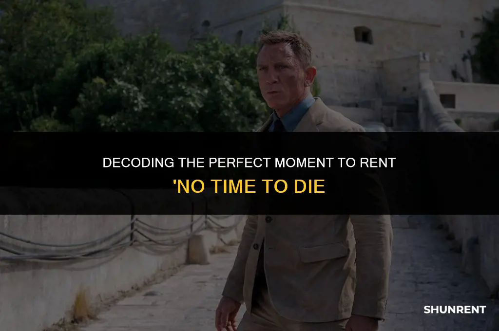 when to rent no time to die