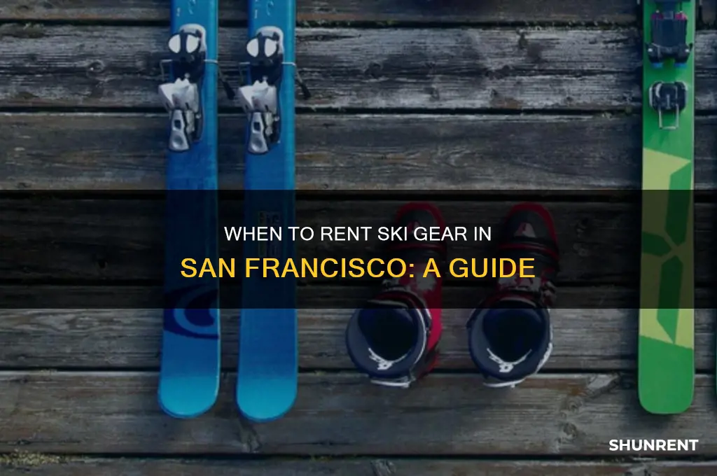 when to rent ski equipment in san francisco