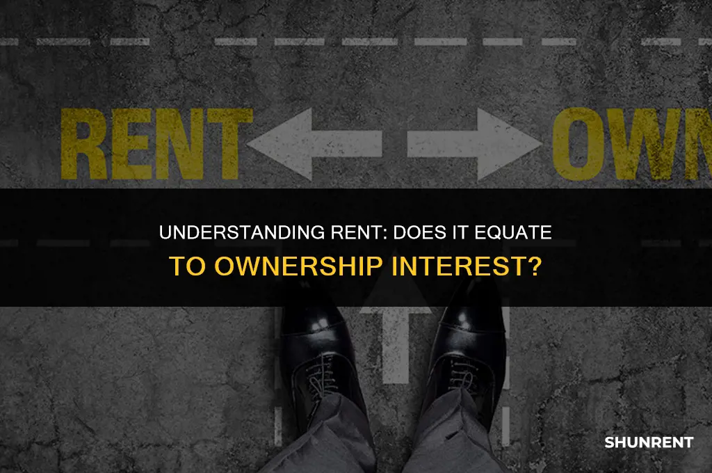 when u rent is that ownership interest
