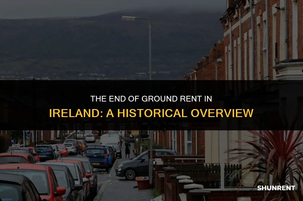 when was ground rent abolished in ireland
