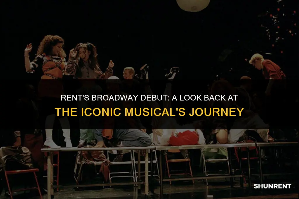when was the musical rent on broadway