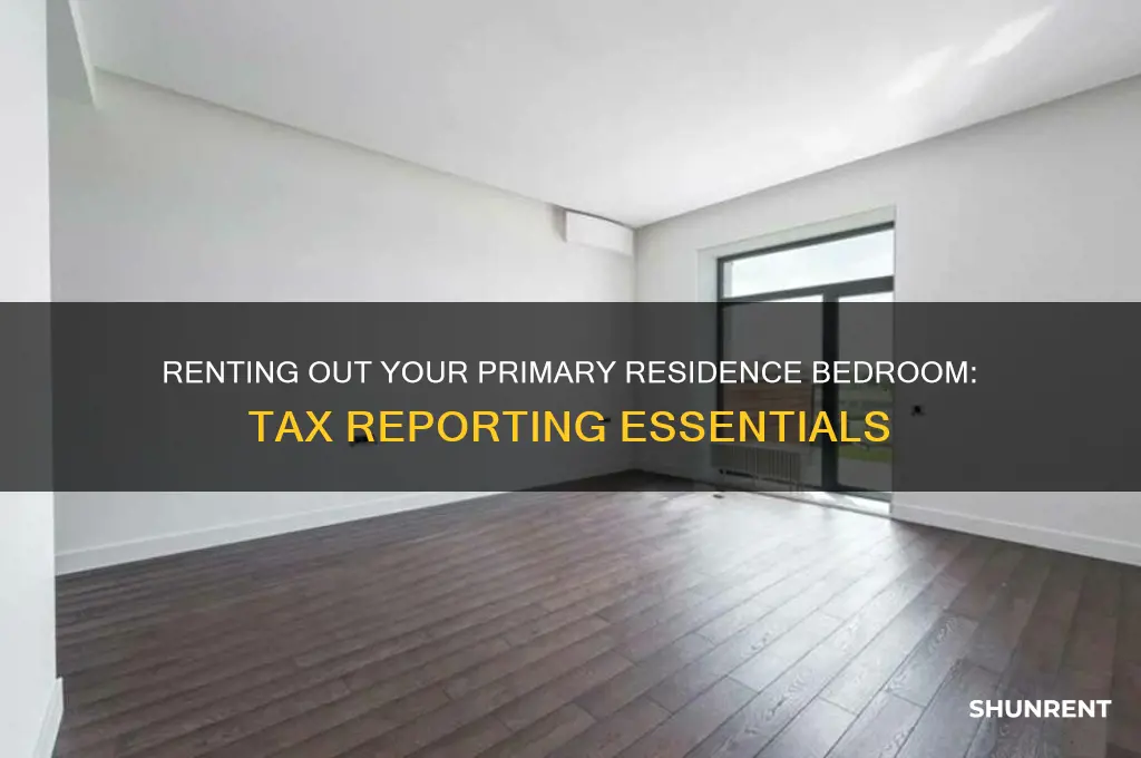 when you rent our your primary rresidence bedroom reporting