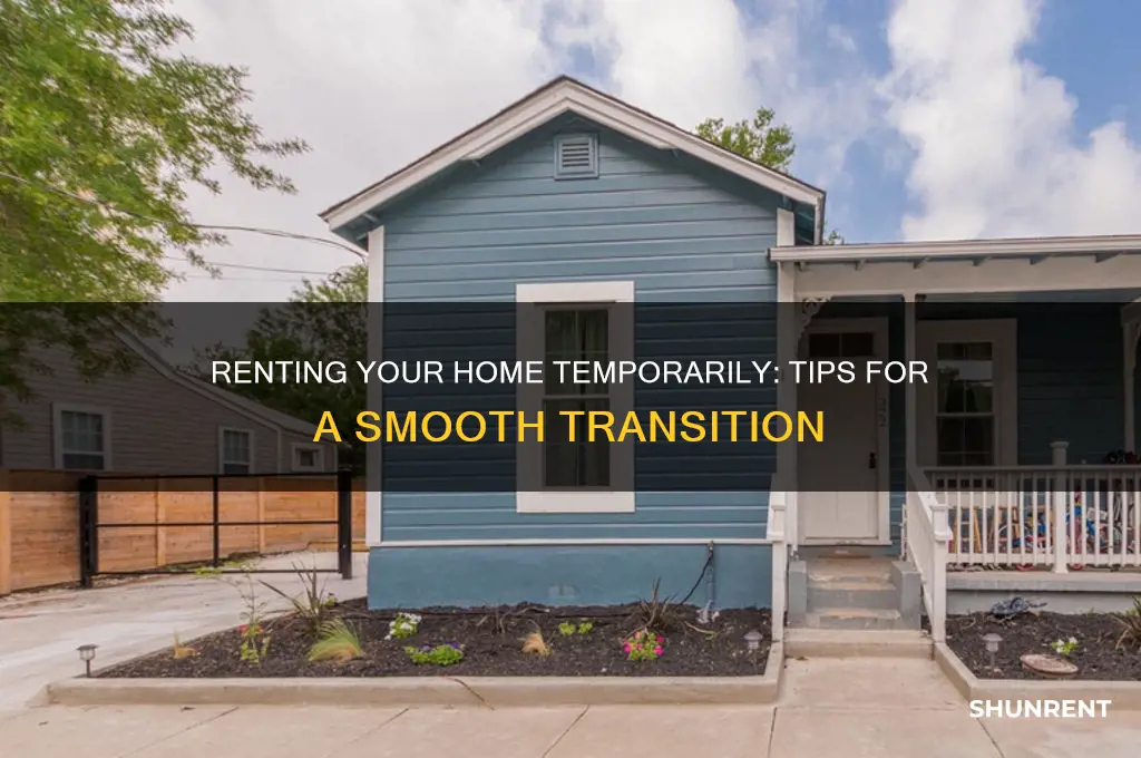when you rent out your personal residency for a temporary