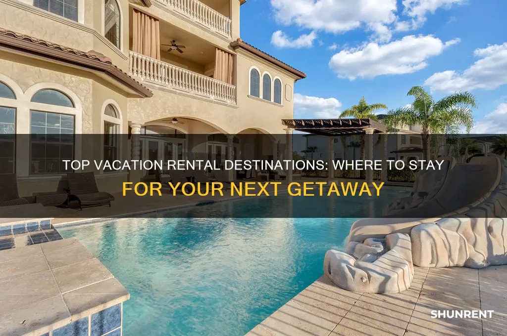 where are good places to rent vacation rentals