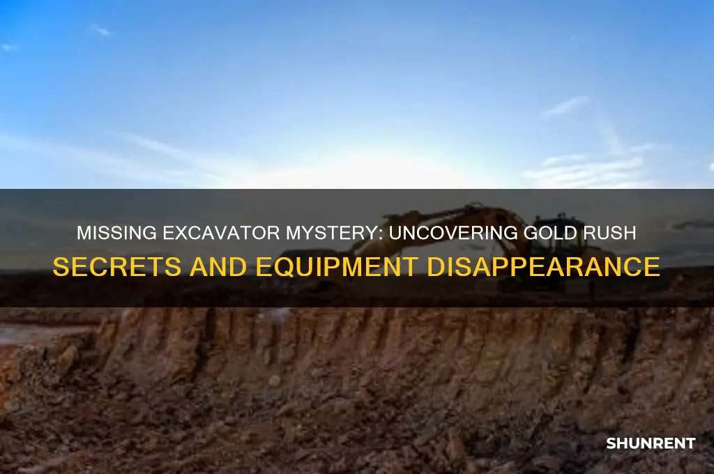 where did my rented excavator go gold rush