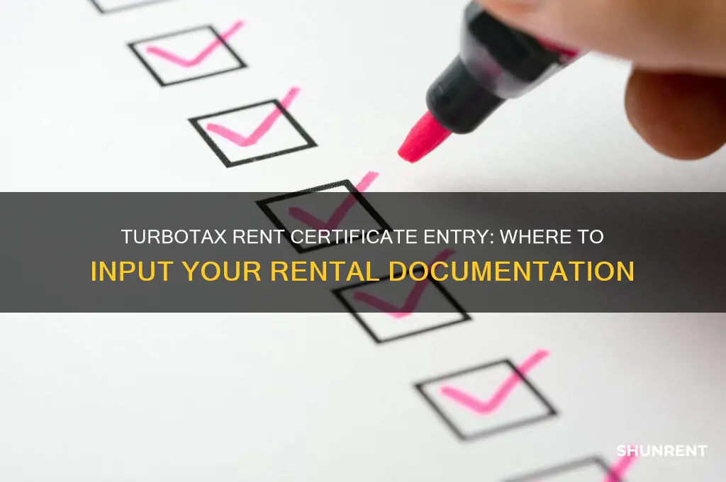 where do i enter my rent certificate turbo tax