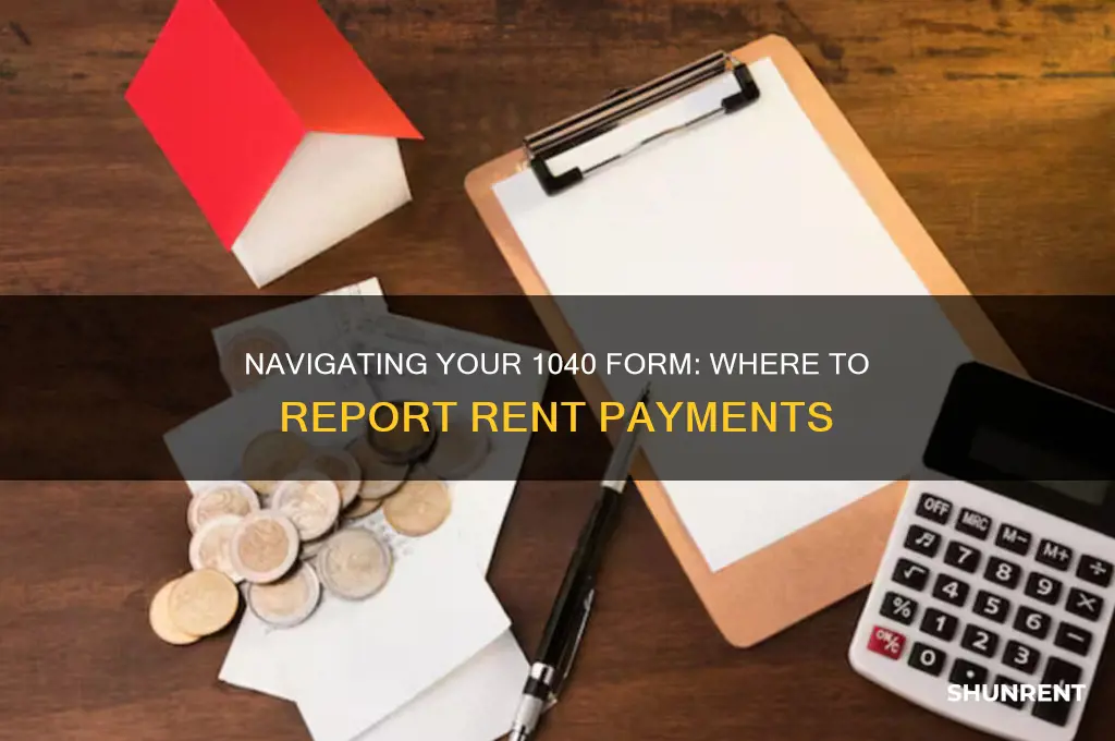 where do i enter my rent on my 1040 form