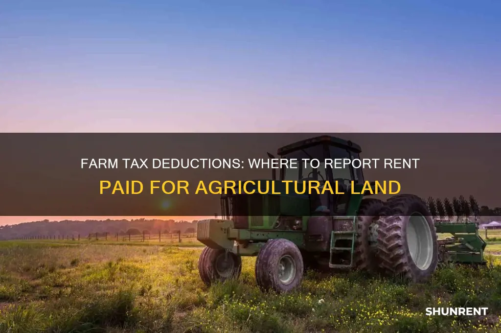 where do i enter rent paid for farm taxes