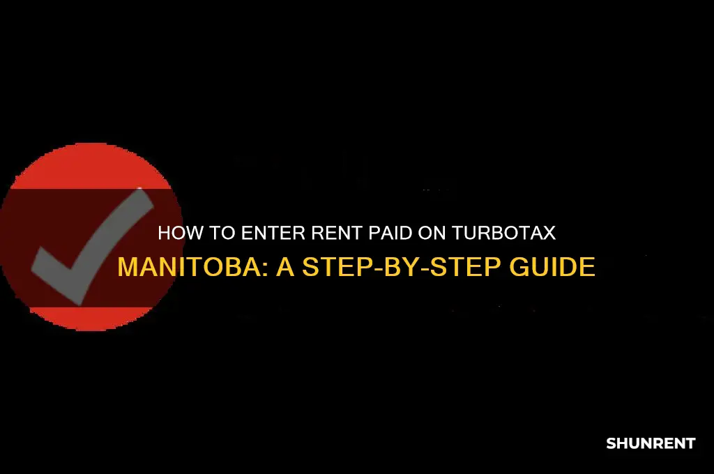 where do i enter rent paid on turbotax manitoba