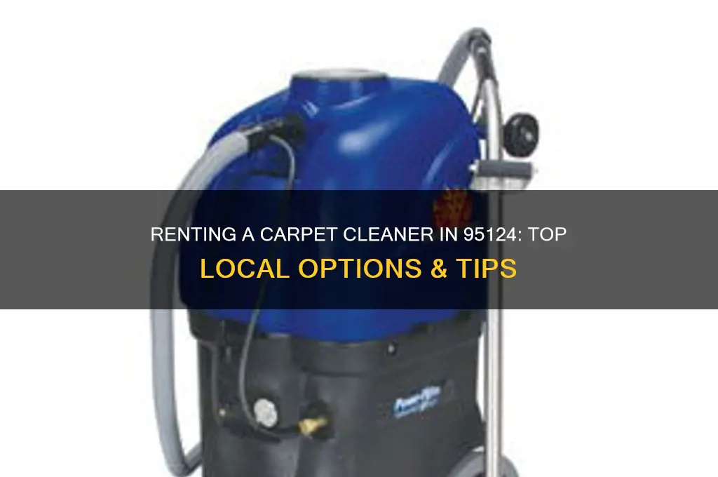 where do i rent a carpet cleaner in 95124