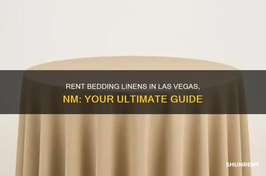 where do i rent bedding linens in las vegas nm
