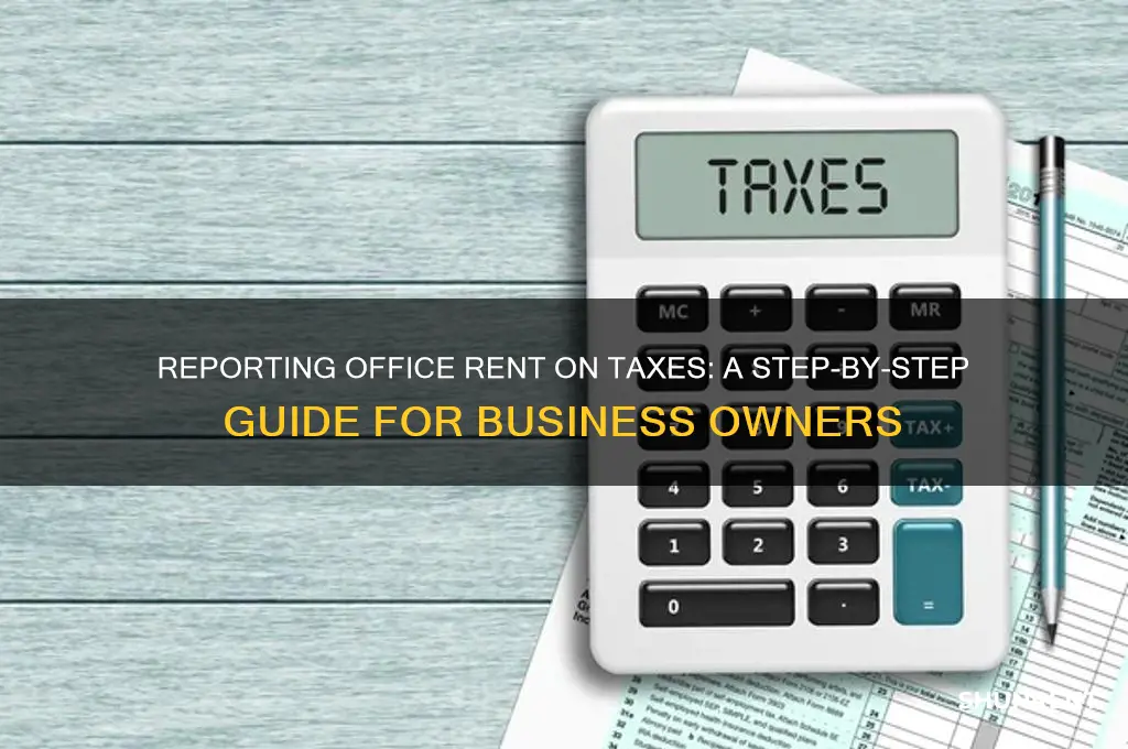 where do i report office rent on taxes