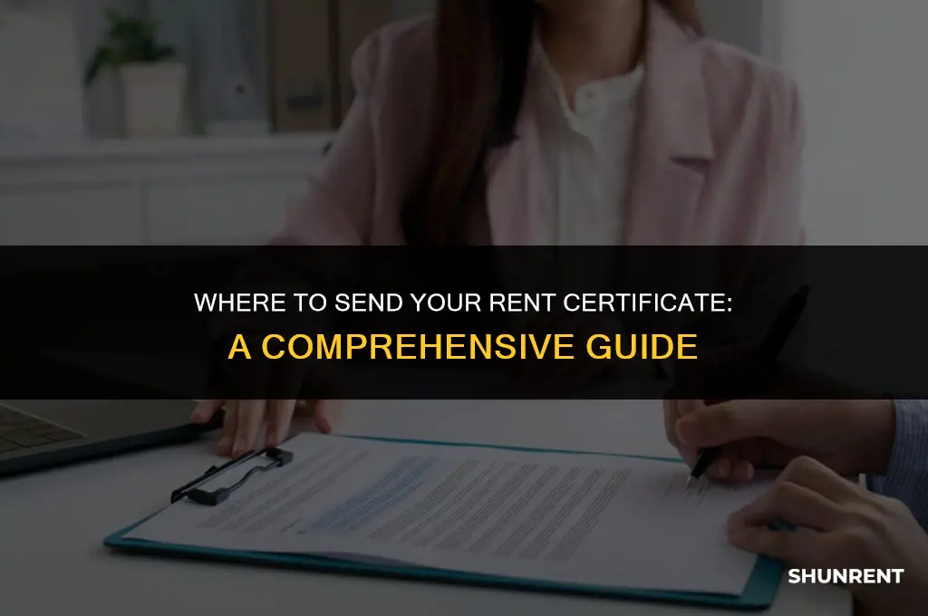 where do i send my rent certificate