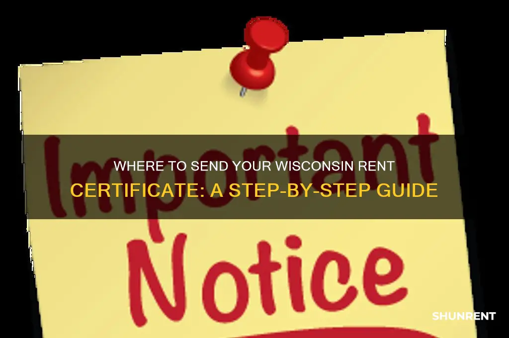 where do i send my wisconsin rent certificate