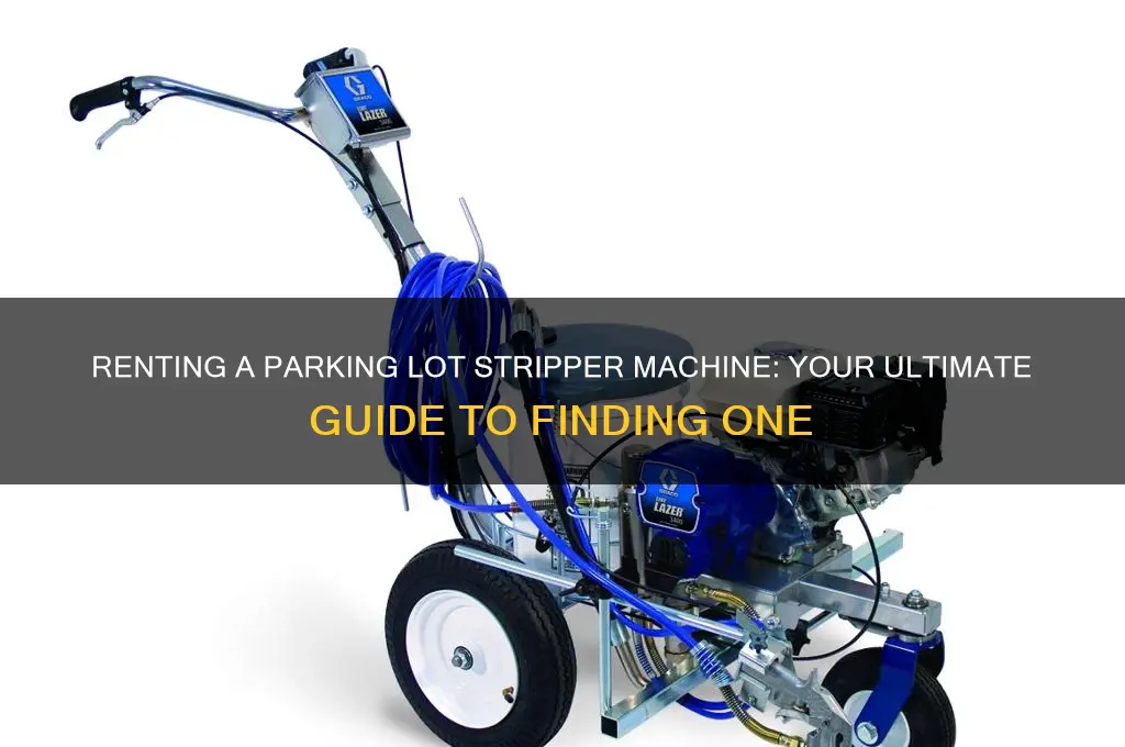 where do you rent a parking lot stripper machine