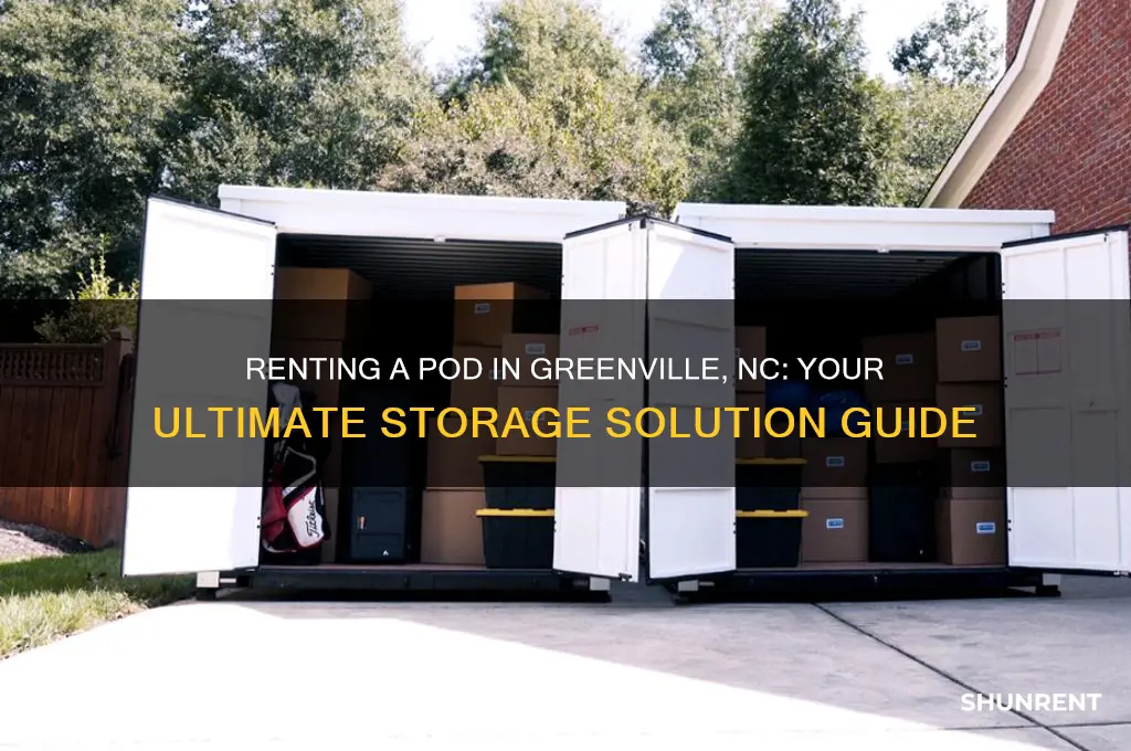 where do you rent a pod in greenville nc