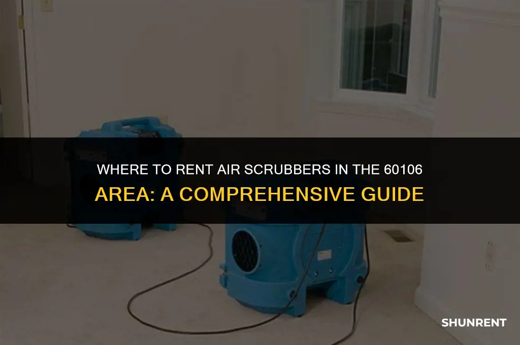 where do you rent air scrubbers 60106