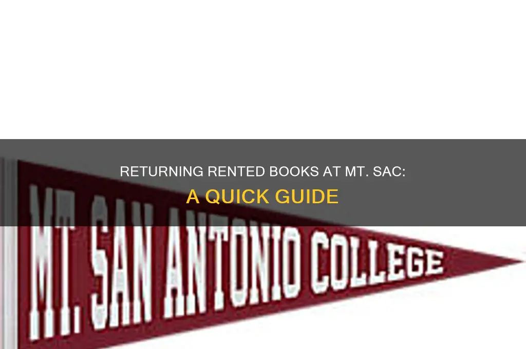 where do you teturn rented books at mt sac