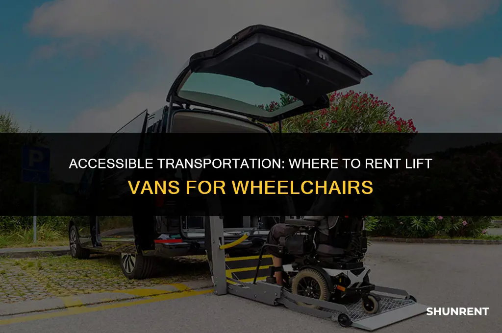 where do ypu rent liftvans for wheelchairs