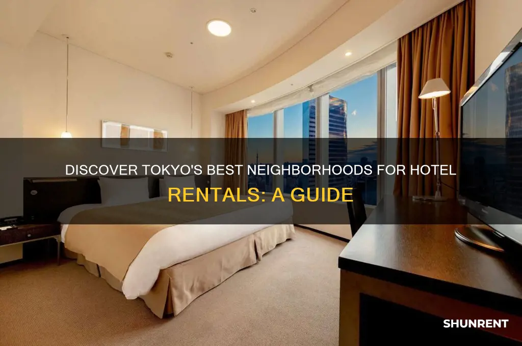 where in tokyo should i rent a hotel
