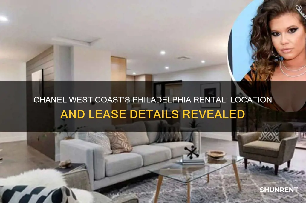 where is chanel west coast philadelphia rents from