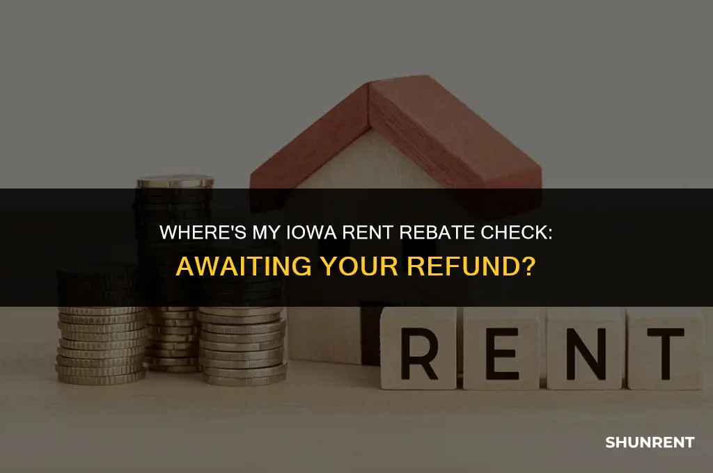 where is my iowa rent rebate check