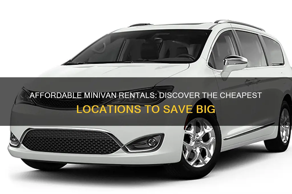 where is the cheapest place to rent a minivan