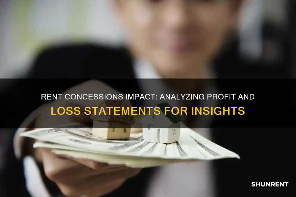 where on rent concession and profit loss statement