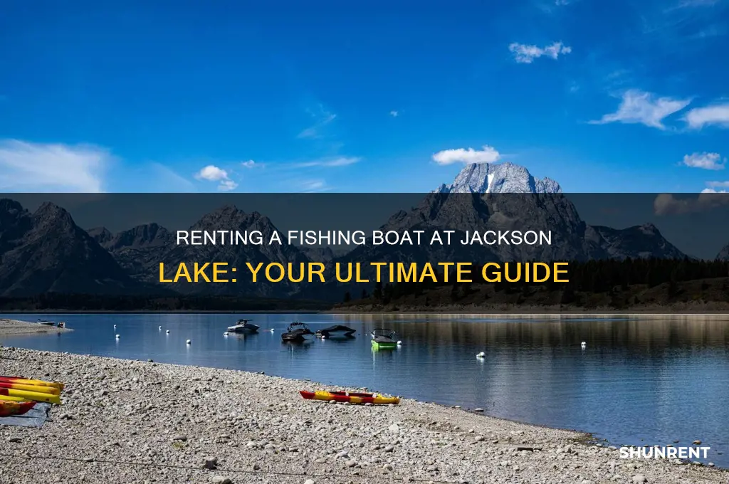 where ro rent a fishing boat at jackson lake