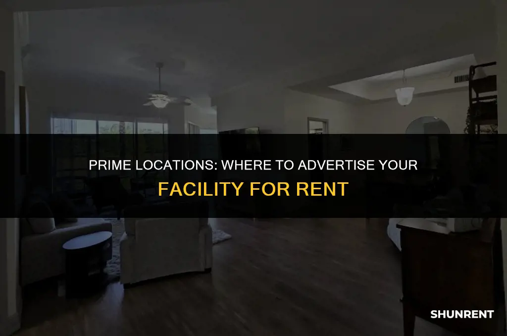 where to advertising a facilitu for rent