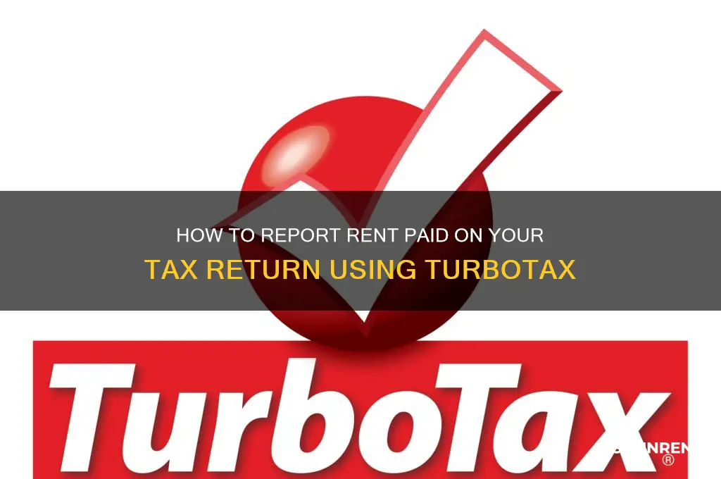 where to enter rent paid on tax return turbotax