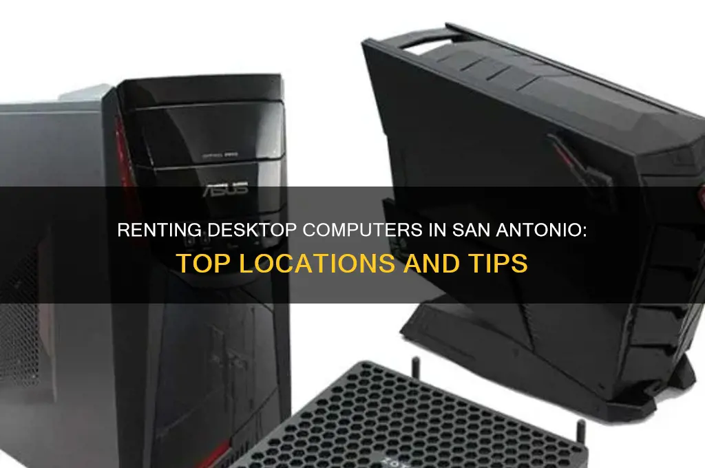 where to find a desktop computer in san antonio rent