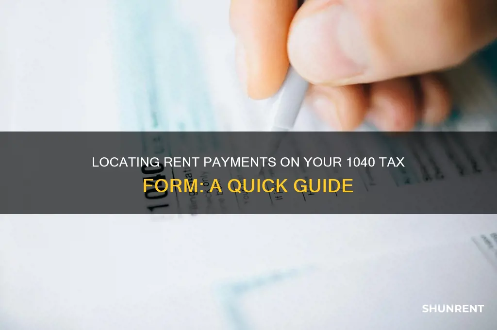 where to find amount paid for rent on 1040 form