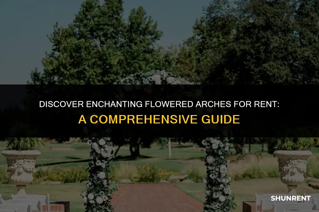 where to find flowered arches to rent