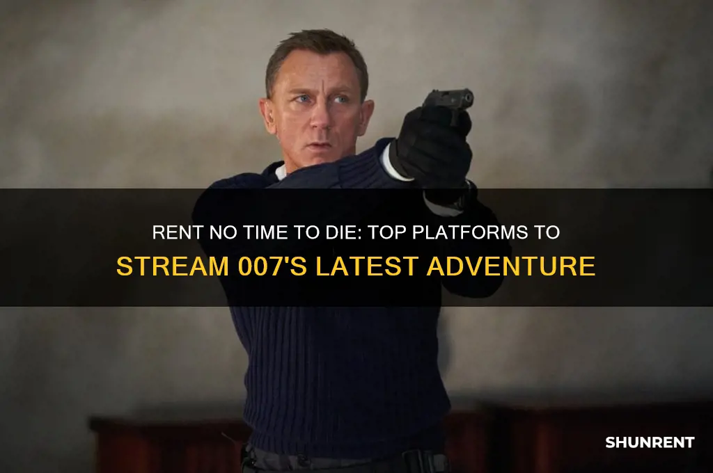 where to rent 007 no time to die