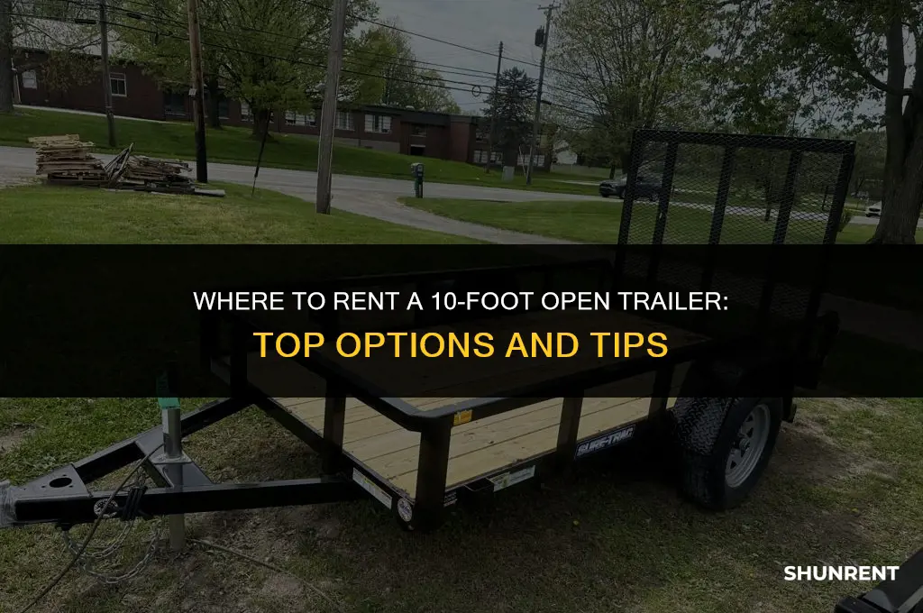 where to rent 10 foot open trailer
