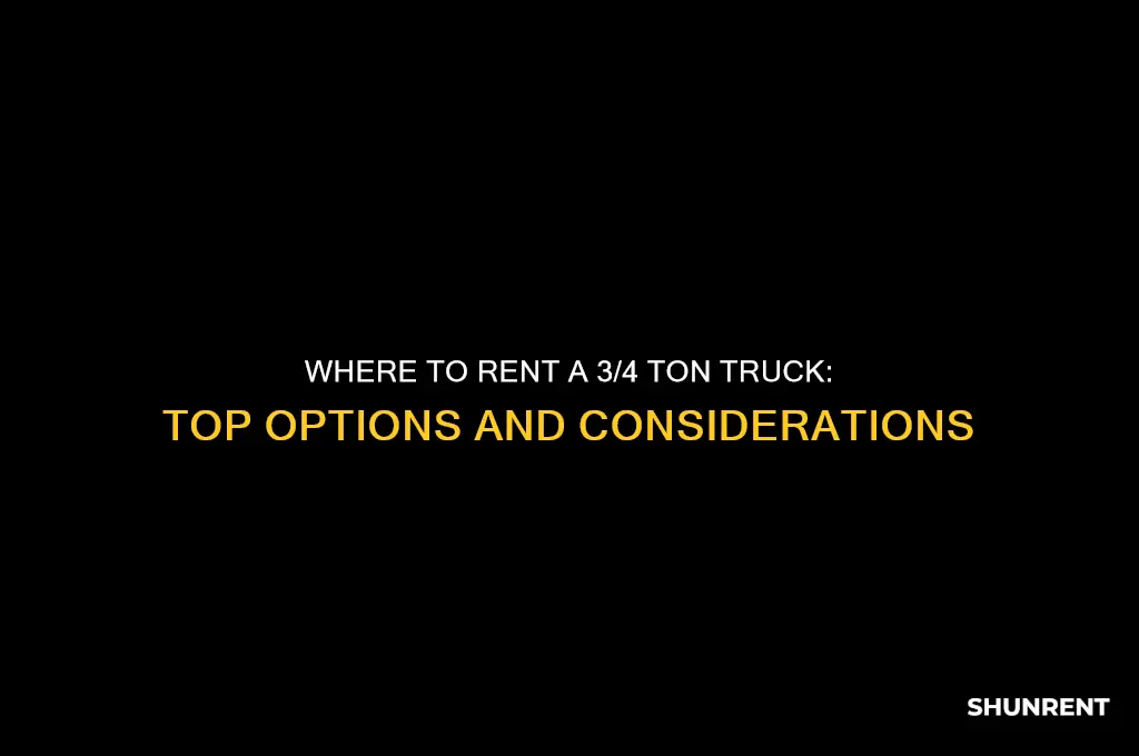 where to rent 3 4 ton truck