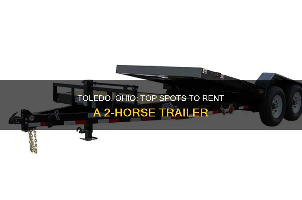 where to rent a 2 horse trailer toledo ohio