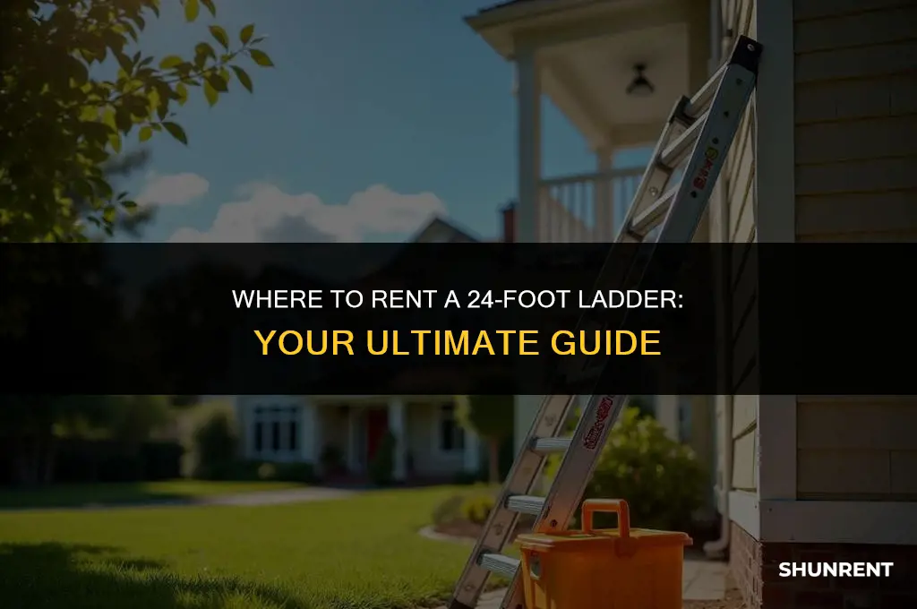 where to rent a 24 foot ladder