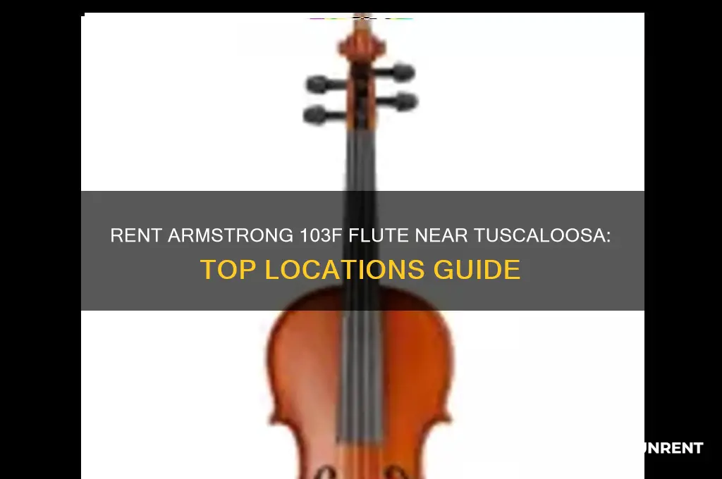 where to rent a armstrong 103f flute neat tuscaloosa