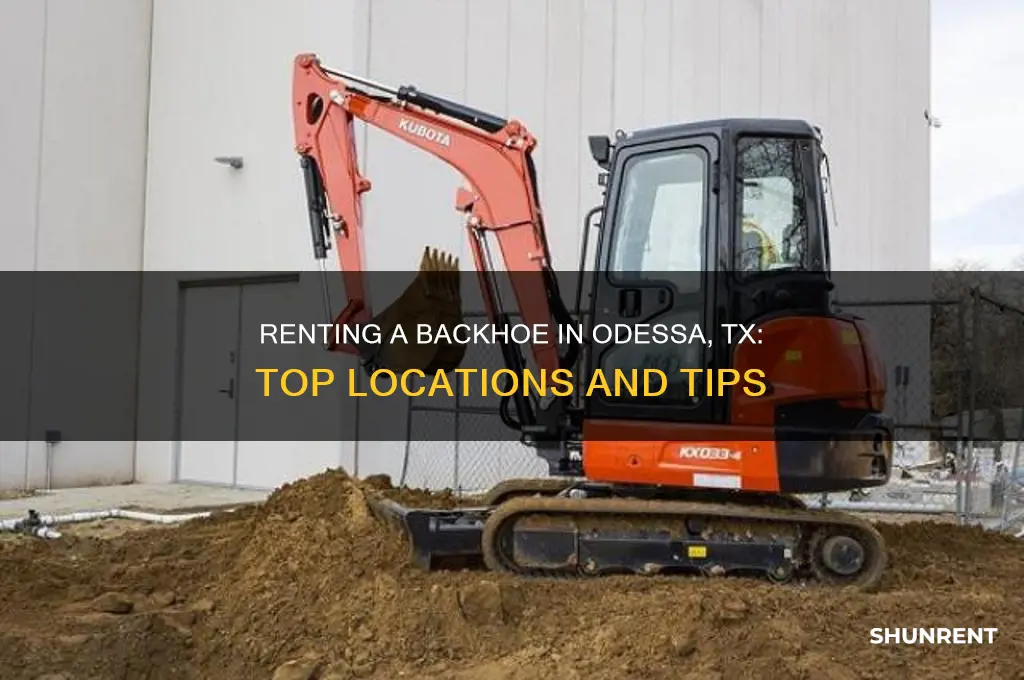 where to rent a backhoe in odessa tx