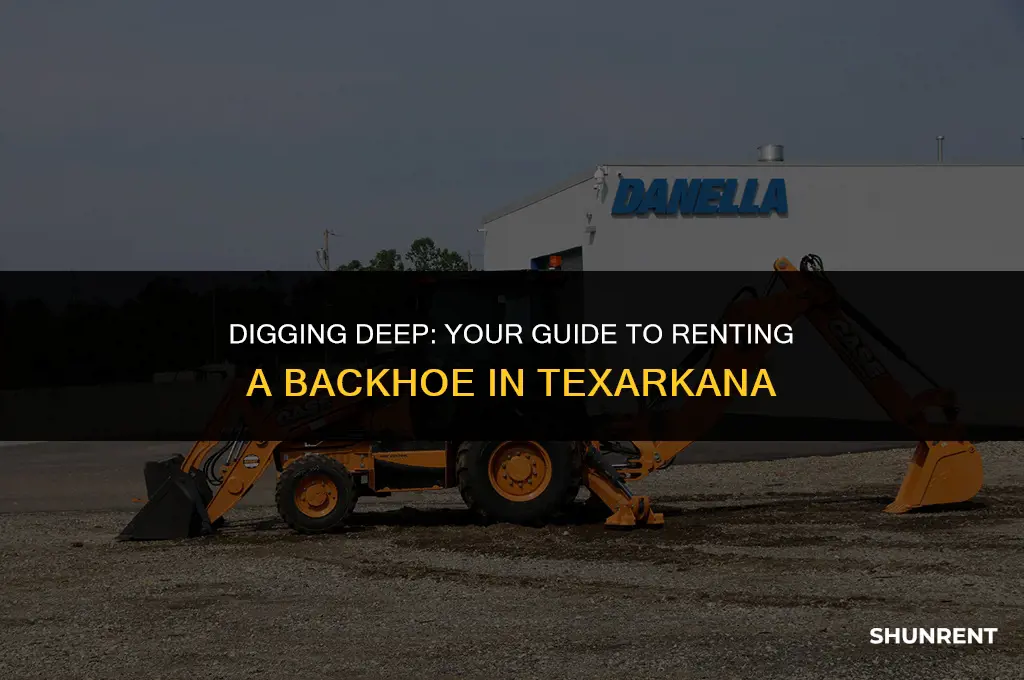 where to rent a backhoe in texarkana
