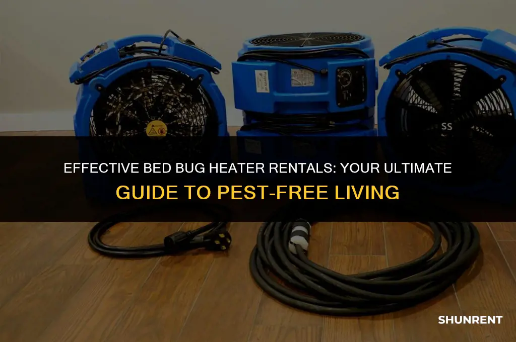 where to rent a bed bug heater