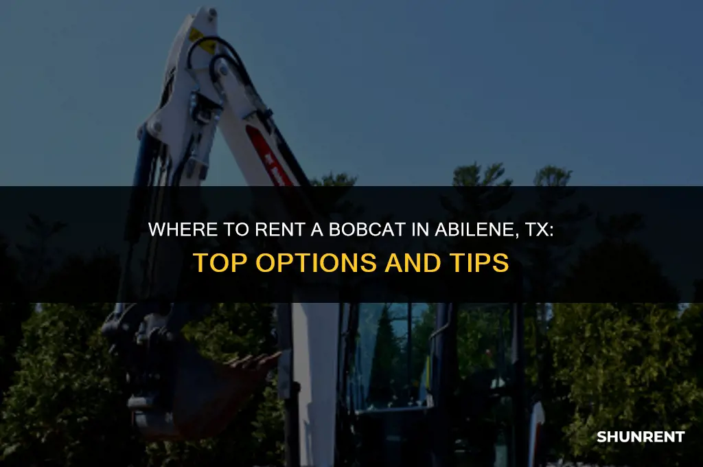 where to rent a bobcat abilene tx