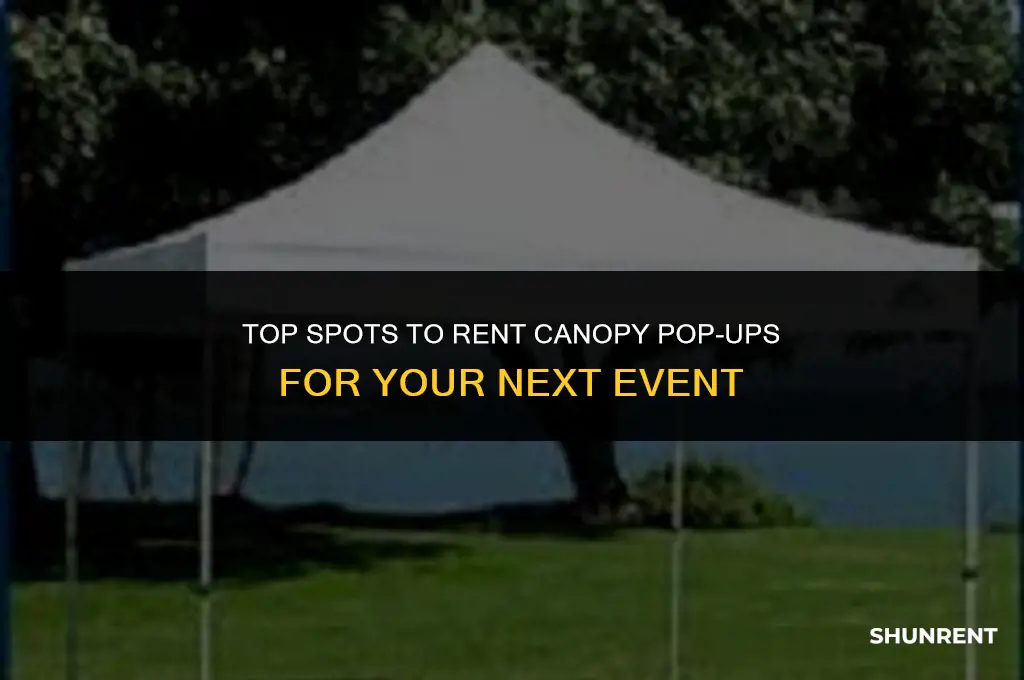 where to rent a canopy pop up